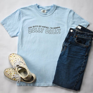 Dilly Dally Tee