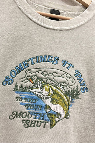 Sometimes it Pays Embroidered Bass Sweatshirt